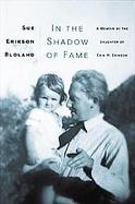 In The Shadow Of Fame A Memoir By The Daughter Of Erik Erikson cover