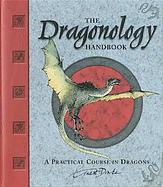 The Dragonology Handbook A Practical Course In Dragons cover