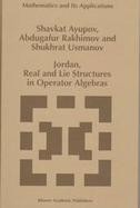 Jordan, Real and Lie Structures in Operator Algebras cover