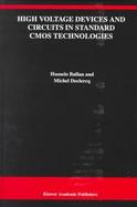 High Voltage Devices and Circuits in Standard Cmos Technologies cover