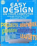 Easy Design on Your Computer Using Only Microsoft Word 97 or Microsoft Office 97 cover