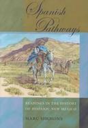 Spanish Pathways Readings in the History of Hispanic New Mexico cover