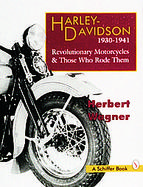 Harley-Davidson 1930-1941 Revolutionary Motorcycles & Those Who Rode Them cover