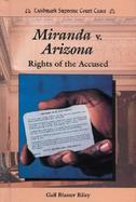 Miranda V. Arizona Rights of the Accused cover