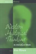 Western Historical Thinking An Intercultural Debate cover