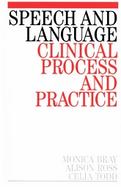 Speech and Language: Clinical Process and Practice cover