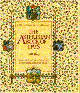 The Arthurian Book of Days: The Greatest Legend in the World Retold Throughout the Year cover