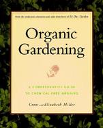 Organic Gardening: A Comprehensive Guide to Chemical-Free Growing cover