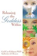 Releasing the Goddess Within cover