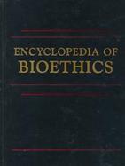 Encyclopedia of Bioethics (5 Volume Set) cover