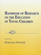 Handbook of Research on the Education of Young Children cover