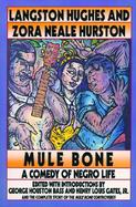 Mule Bone A Comedy of Negro Life cover