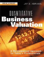 Quantitative Business Valuation: A Mathematical Approach for Today's Professionals cover