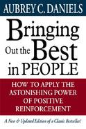 Bringing Out the Best in People How to Apply the Astonishing Power of Positive Reinforcement cover
