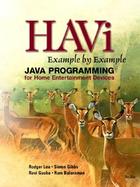 HAVi Example By Example: Java Programming for Home Entertainment Devices cover