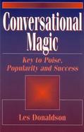 Conversational Magic Key to Poise, Popularity, and Success cover