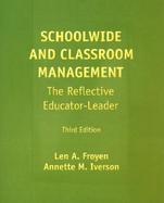 Schoolwide and Classroom Management: The Reflective Educator-Leader cover