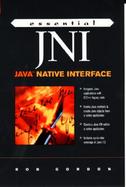 Essential JNI: Java Native Interface cover