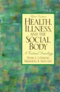 Health, Illness, and the Social Body: A Critical Sociology cover