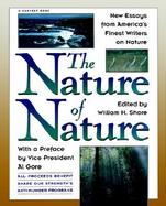 The Nature of Nature New Essays from America's Finest Writers on Nature cover