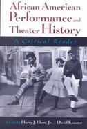 African American Performance and Theatre History A Critical Reader cover