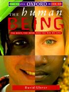 The Young Oxford Book of the Human Being: The Body, the Mind, and the Way We Live cover