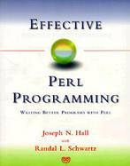 Effective Perl Programming Writing Better Programs With Perl cover