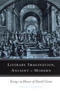 Literary Imagination, Ancient and Modern Essays in Honor of David Grene cover