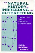 The Natural History of Inbreeding and Outbreeding Theoretical and Empirical Perspectives cover