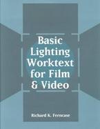 Basic Lighting Worktext for Film and Video cover