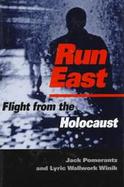 Run East Flight from the Holocaust cover