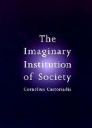 The Imaginary Institution of Society cover