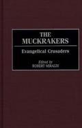 The Muckrakers Evangelical Crusaders cover