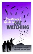 The Vacationer's Guide to Bat Watching cover