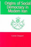 Origins of Social Democracy in Modern Iran cover