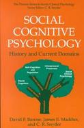 Social Cognitive Psychology History and Current Domains cover