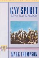 Gay Spirit: Myth and Meaning cover