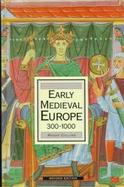 Early Medieval Europe 300-1000 cover