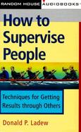 How to Supervise People Techniques for Getting Results Through Others cover