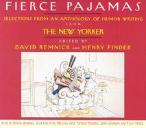 Fierce Pajamas Selections from an Anthology of Humor Writing from the New Yorker cover