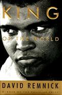 King of the World: Muhammad Ali and the Rise of an American Hero cover