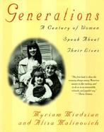 Generations: A Century of Women Speak about Their Lives cover