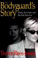 The Bodyguard's Story Diana, the Crash, and the Sole Survivor cover