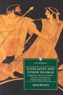 Suppliants and Other Dramas cover