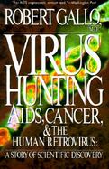 Virus Hunting AIDS, Cancer, and the Human Retrovirus  A Story of Scientific Discovery cover