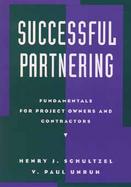 Successful Partnering Fundamentals for Project Owners and Contractors cover