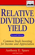 Relative Dividend Yield Common Stock Investing for Income and Appreciation cover