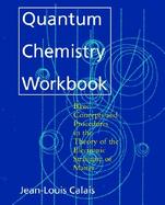 Quantum Chemistry Workbook Basic Concepts and Procedures in the Theory of the Electronic Structure of Matter cover