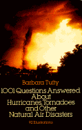 1001 Questions Answered About Hurricanes, Tornadoes and Other Natural Air Disasters cover
