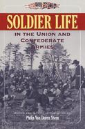 Soldier Life in the Union and Confederate Armies cover